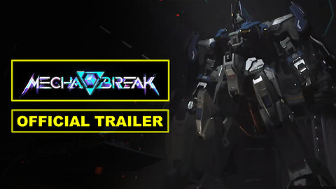 Mecha BREAK - Official Gameplay Trailer