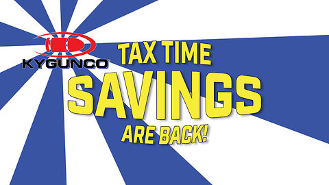 Tax Time Savings are Back at KYGUNCO