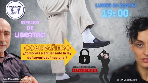 Compañeros ¿Cómo actuaréis cuando aprueben la mal llamada "Ley de Seguridad Nacional"?