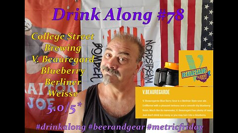 Drink Along w beerandgear #78 College Street Brewing's V. Beauregarde 5.0/5*