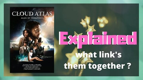 Cloud Atlas Explained