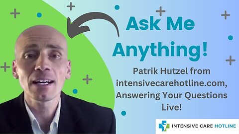 Ask me Anything! Patrik Hutzel from intensivecarehotline.com, Answering Your Questions Live!