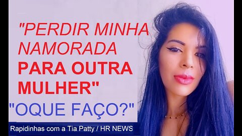 MINHA NAMORADA ME TROCOU PELA SUA AMIGA | Rapidinha com a Tia Patty 020