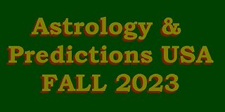 Astrology & Predictions USA - Fall 2023 - September 23 - December 21, 2023