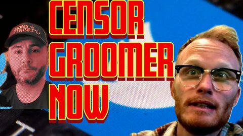 Twitter urged to censor the word GROOMER!!