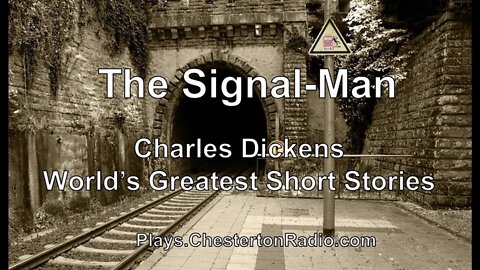 The Signal Man - Charles Dickens - World's Greatest Short Stories