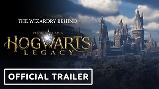 The Wizardry Behind Hogwarts Legacy - Official Trailer