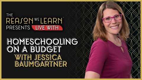 Homeschooling on a Budget with Jessica Baumgartner