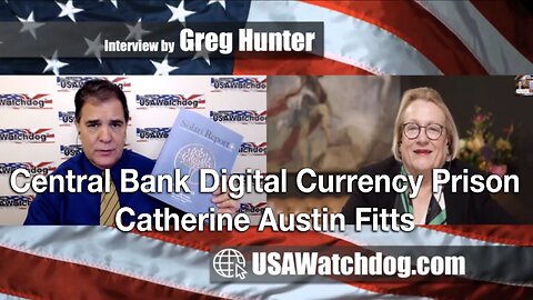 Central Bank Digital Currency Prison – Catherine Austin Fitts