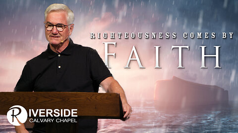Righteousness Comes By Faith | Dale Baldwin
