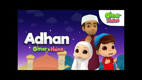 Omar & Hana | Adhan | Islamic cartoons for kids