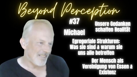 #37 | Egregoriale Strukturen: Was sie sind & warum sie uns betreffen + Essenz & Existenz | Michael