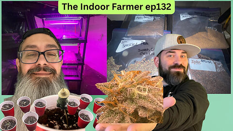 The Indoor Farmer ep132! Spring Is In Full Swing, Time For More Planting!