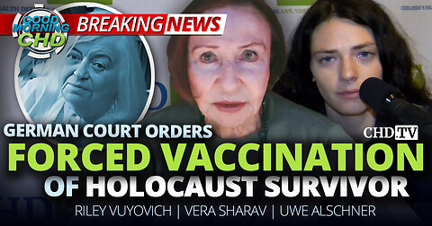 CLIP: German Court Orders Forced Vaccination of Holocaust Survivor