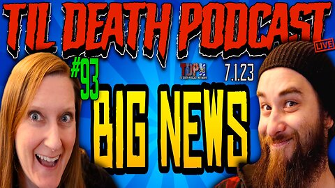 #93: HUGE ANNOUNCEMENT/Naboo Themed Nuptials/Climate Changers Drop Trou | Til Death Podcast | 7.1.23