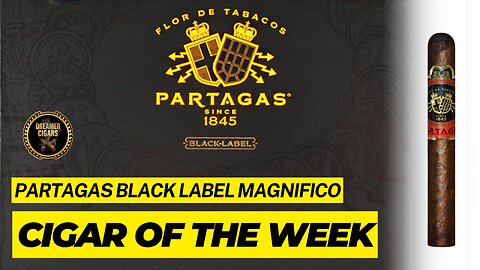 Cigar of the Week Pairings - Partagas Black Label Magnifico