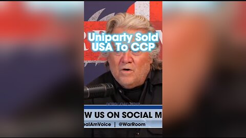 Steve Bannon: The Uniparty Sold America To The CCP - 4/27/24