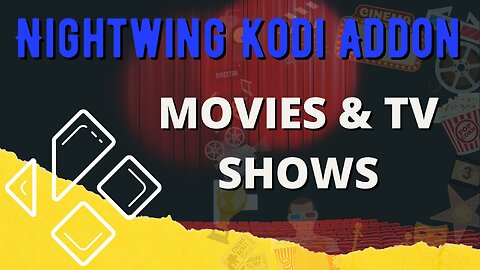 Nightwing Kodi Addon (Movies & TV Shows)