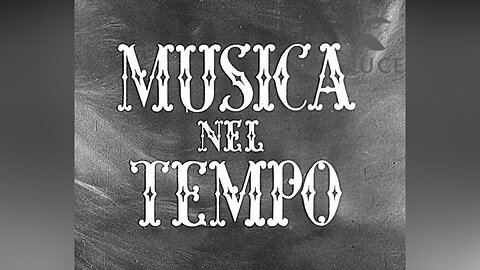 Musica nel tempo (Incom 1941)
