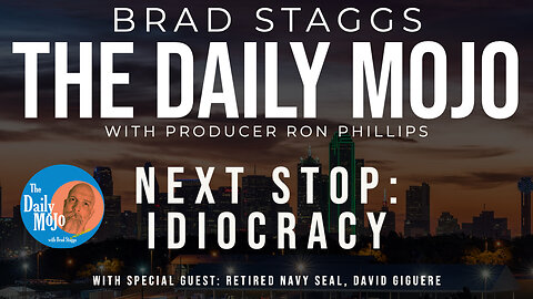 LIVE: Next Stop: Idiocracy - The Daily Mojo