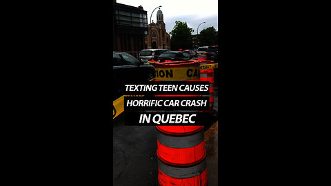 Texting Teen Causes Horrific Car Crash In Quebec