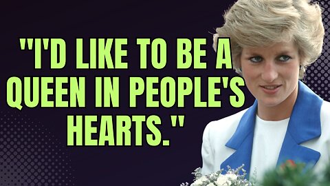 Princess Diana's Heartfelt Quotes | Her Words of Grace and Compassion