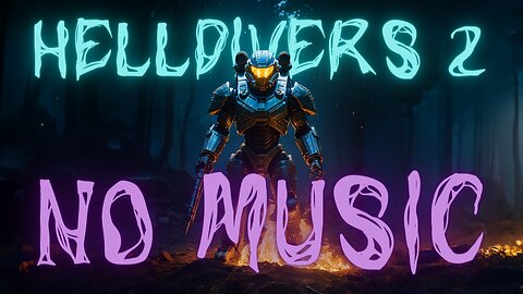 😈 HELLDIVERS 2: NO MUSIC = SCARY REALISTIC!