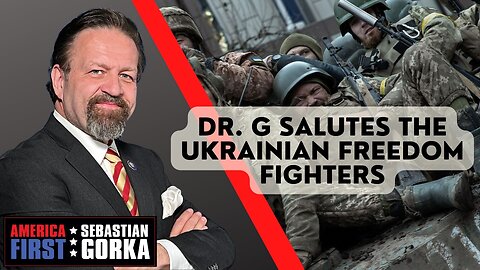 Dr. G Salutes the Ukrainian Freedom Fighters. Sebastian Gorka on AMERICA First