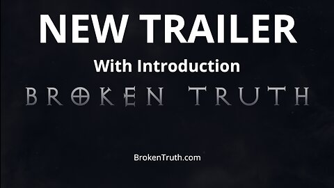 Broken Truth Trailer 1 with Introduction