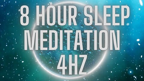 8 Hour Sleep Meditation 4Hz Theta Waves, Relaxing Music
