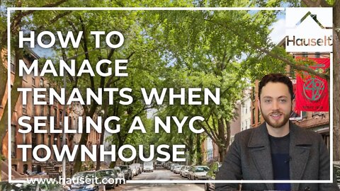 How to Manage Tenants When Selling a NYC Townhouse