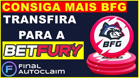 Descubra como enviar o token BFG da Final autoclaim para a Betfury