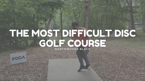 Taking on Northwoods Black: Practice Round at One of the World's Toughest Disc Golf Courses!