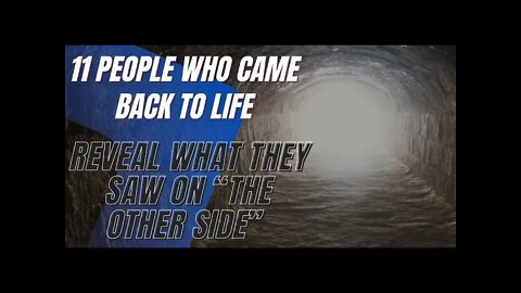 True Stories - 11 People Who Came Back to Life Reveal What They Saw on “the Other Side”