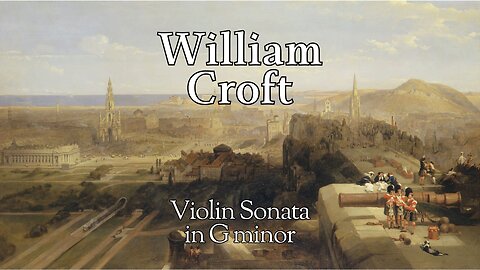 William Croft: Violin Sonata in G minor [IWC 7]