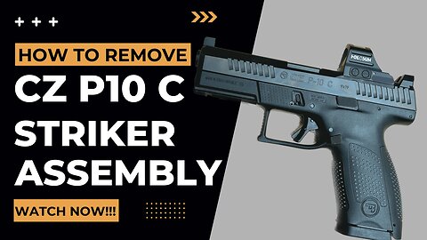 How to Remove and Disassemble CZ P10 C Striker (Easy!!!)