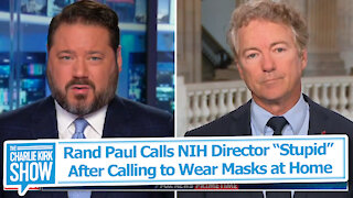 Rand Paul Calls NIH Director “Stupid” After Calling to Wear Masks at Home