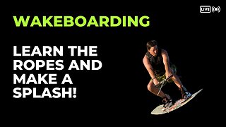 Mastering the Art of Wakeboarding: Tips and Tricks for Beginners