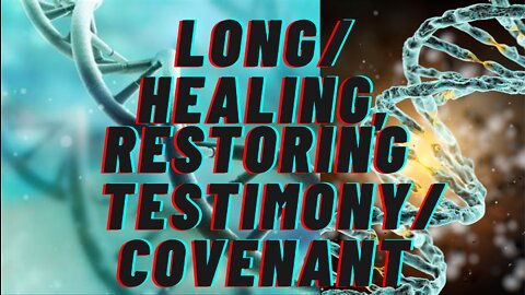 Bible Code Testifies of the Long/Healing, Restoring Covenant of YaHuWaH