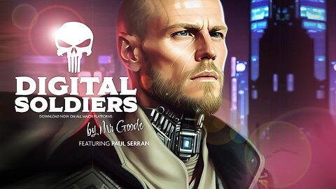 'Digital Soldiers' by Mr Goode (feat. Paul Serran)