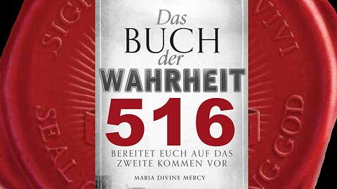 Angriffe gegen Mein Heiliges Wort durch Satan bestätigen diese Botschaften(Buch der Wahrheit Nr 516)