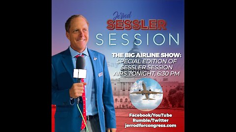 Sessler Session - THE BIG AIRLINE SHOW