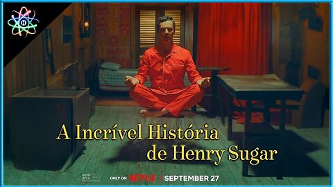 A INCRÍVEL HISTÓRIA DE HENRY SUGAR - Trailer (Legendado)