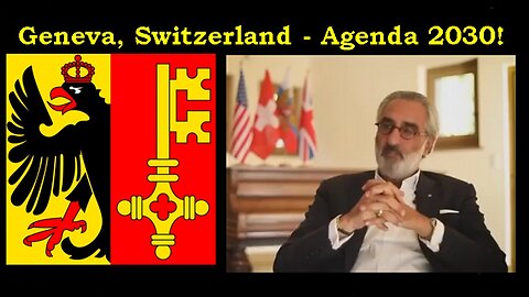 Geneva Switzerland, United Nations, WHO, WEF, Klaus Schwab, Bill Gates, Big Tech & Big Pharma!