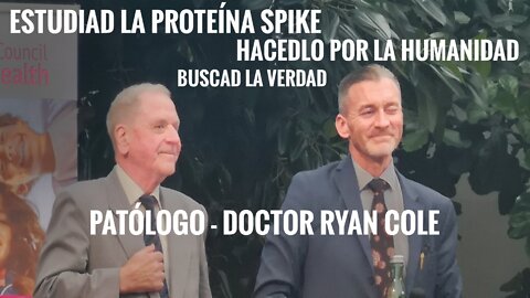DOCTOR RYAN COLE, ESTUDIAD LA PROTEÍNA SPIKE, HACEDLO POR LA HUMANIDAD.