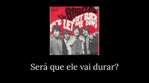 Don_t Let Me Down - The Beatles - Tradução_Legendado