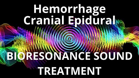 Hemorrhage Cranial Epidural _ Sound therapy session _ Sounds of nature