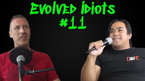 Evolved idiots #11
