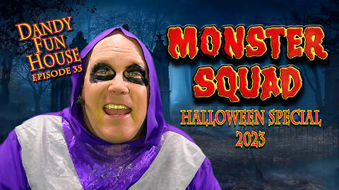 MONSTER SQUAD MASHES AGAIN! - Dandy Fun House Halloween special episode 35