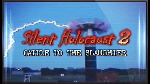 Silent Holocaust 2 Death by 5G Smart Cities (Cattle to the Slaughter)